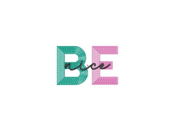 Be Nice Gradient Effect: A Warm, Modern Embroidery Design for Meaningful Gifts